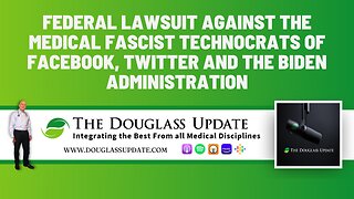 10. Federal Lawsuit Against the Medical Fascist Technocrats of Facebook, Twitter