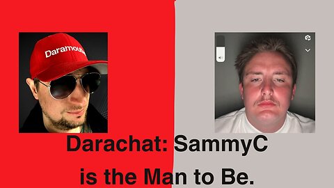 Darachat: SammyC is the Man to Be.