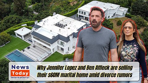 Jennifer Lopez and Ben Affleck Selling $60M Home Amid Divorce Rumors | News Today | USA |
