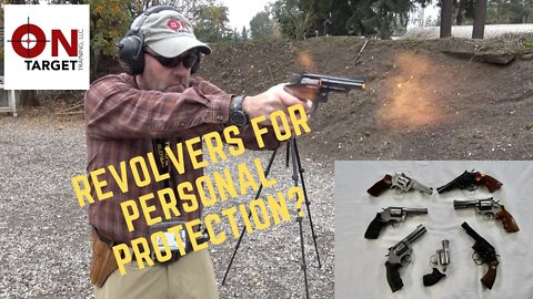 Revolvers for personal protection?