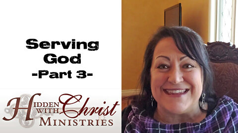 Serving God - Part 3 - WFW 1-10 Word For Wednesday