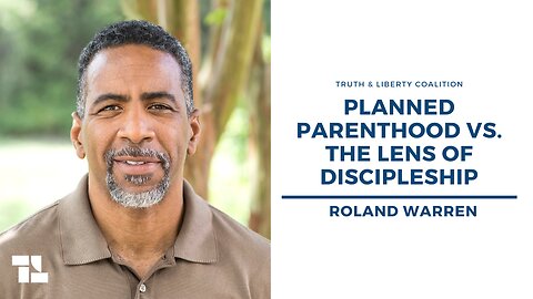 Planned Parenthood vs. the Lens of Discipleship