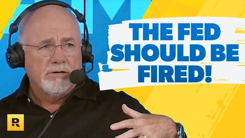 The Fed Is Screwing Up The Economy! - Dave Ramsey Rant
