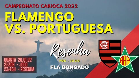CAMPEONATO CARIOCA 2022 - FLAMENGO X PORTUGUESA | CANAL FLA BONGADO |