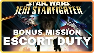 Star Wars Jedi Starfighter | Bonus | Escort Duty
