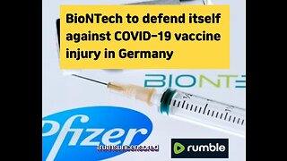 BioNTech to defend itself against COVID-19 vaccine injury in Germany