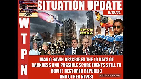 Situation Update: Juan O Savin Describes The 10 Days Of Darkness & Possible Events Still To Come!