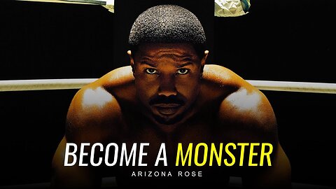 You Should Become a MONSTER - Motivational Speech