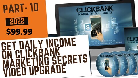 PART - 10 | Get Daily Income On ClickBank Marketing Secrets Video Upgrade | FULL COURSE 2022 |@LEARN