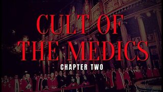 Cult of The Medics (Part 2/9) - The Secret History of The Cult