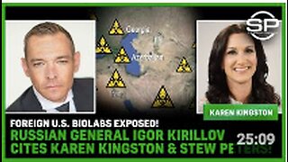 FOREIGN U.S. Biolabs EXPOSED! Russian General Igor Kirillov Cites Karen Kingston & Stew Peters!