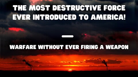 The Most Destructive Force Ever Introduced To America!