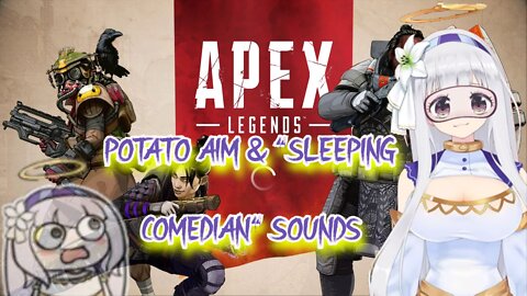 [Apex] Potato aim Shirayuri and sleeping (random vtuber shirayuri lily sounds)