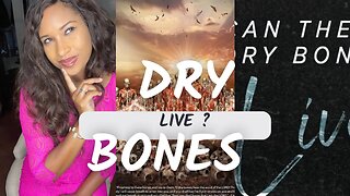 Can these dry bones live?