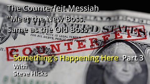 6/7/23 Meet the New Boss. Same as the Old Boss. "The Counterfeit Messiah" part 3 S2E6p3