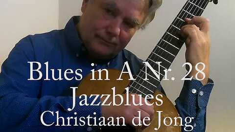 Christiaan de Jong: Blues in A nr. 28 (jazzblues)