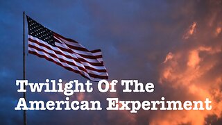Twilight Of The American Experiment with Michael C. Anderson
