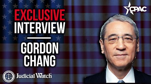 The Latest on COVID-19 & China w/ Gordon Chang & Judicial Watch @ CPAC 2023