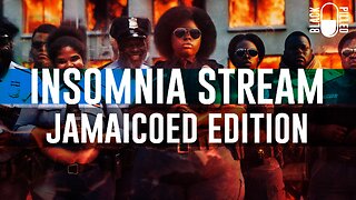 INSOMNIA STREAM: JAMAICOED EDITION