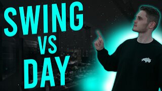 Day Trading vs Swing Trading: Which One Should You Choose?