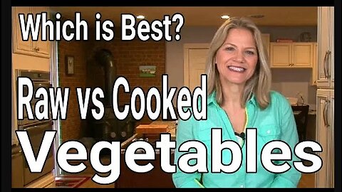 Raw vs Cooked Veggies - Is One Better than the Other?