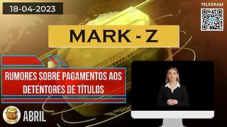 MARK-Z Rumores Sobre Pagamentos aos Detentores de Títulos