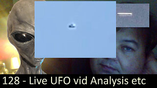Live Chat with Paul; -128- Live UFO vid analyzing +debunking and catchup show