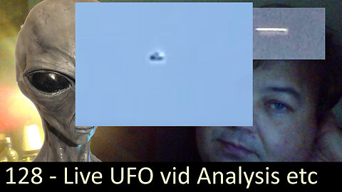 Live Chat with Paul; -128- Live UFO vid analyzing +debunking and catchup show