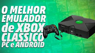 O MELHOR EMULADOR DE XBOX CLÁSSICO