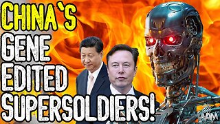 CHINA'S GENE EDITED SUPERSOLDIERS! - AI Kills Drone Operator! - Transhumanism IS HERE!