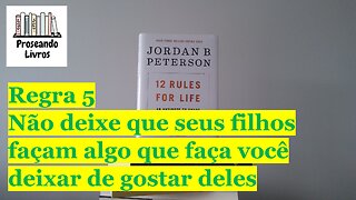 12 Rules for Life (Jordan B. Peterson) - Rule 5