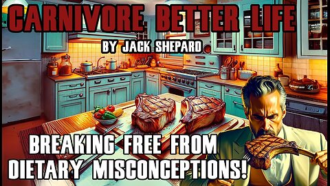 Breaking Free from Dietary Misconceptions - Carnivore better Life