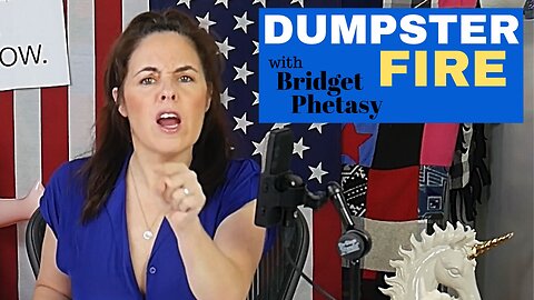 Dumpster Fire 118 - Dumpster Fire Is A False Flag
