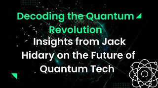 Decoding the Quantum Revolution || Insights from Jack Hidary on the Future of Quantum Tech