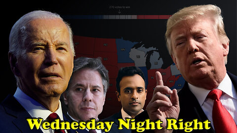 Presidential Debates Incoming - Wednesday Night Right