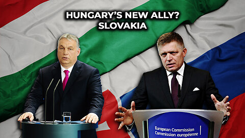 Hungary’s New Ally? Slovakia