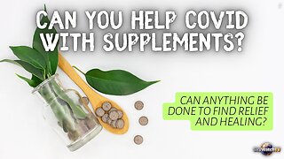 Can You Overcome Long Covid With These Supplements?