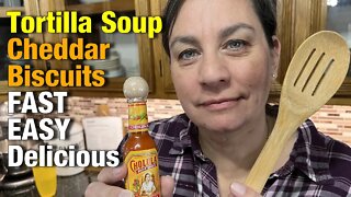 Tortilla SOUP and CHEDDAR Biscuits | FAST EASY DELICIOUS | Big Family Homestead LIVE 02/11/22