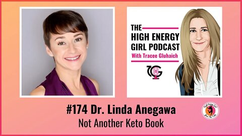 #174 Dr. Linda Anegawa - Not Another Keto Book