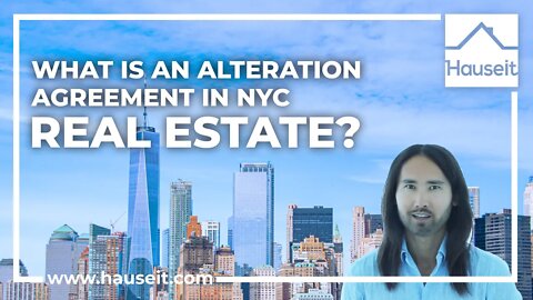 What Is an Alteration Agreement in NYC Real Estate?