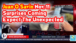 Juan O Savin SHOCKING - Surprises Coming Expect The Unexpected