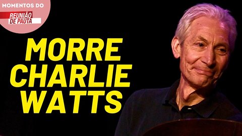 O falecimento de Charlie Watts, baterista dos Rolling Stones | Momentos do Reunião de Pauta