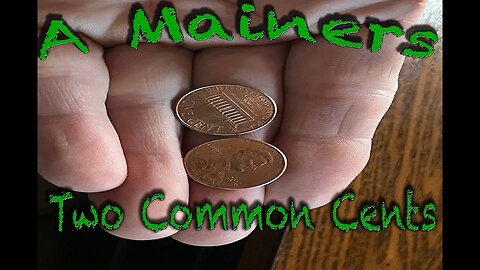 A Mainers two common cents