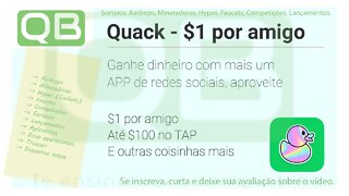 #Bounty - #Aplicativo - Quack - $1 por amigo que se castrar