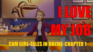 I LOVE MY JOB - CHAPTER 1. A #camgirl Tales In Rhyme #poem #ilovemyjob