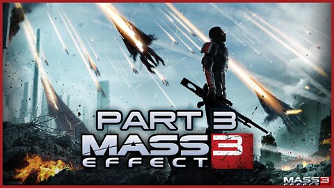 Mass Effect 3 (PS3) Playthrough | Part 3 (No Commentary)