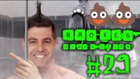 Broken Simulation #29: "Sam Tripoli $#!+ in the Shower!"