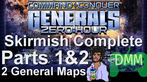 #Skirmish Complete Redo from Scratch since Win 10 ded - Parts 1 & 2 #ZeroHour