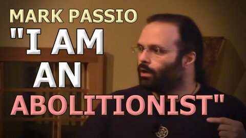 De-Occultist Mark Passio: "I Am An Abolitionist"