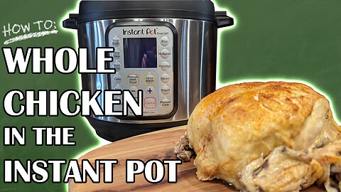 Make A Whole Chicken In Your Instant Pot! | The Neighbors Kitchen
